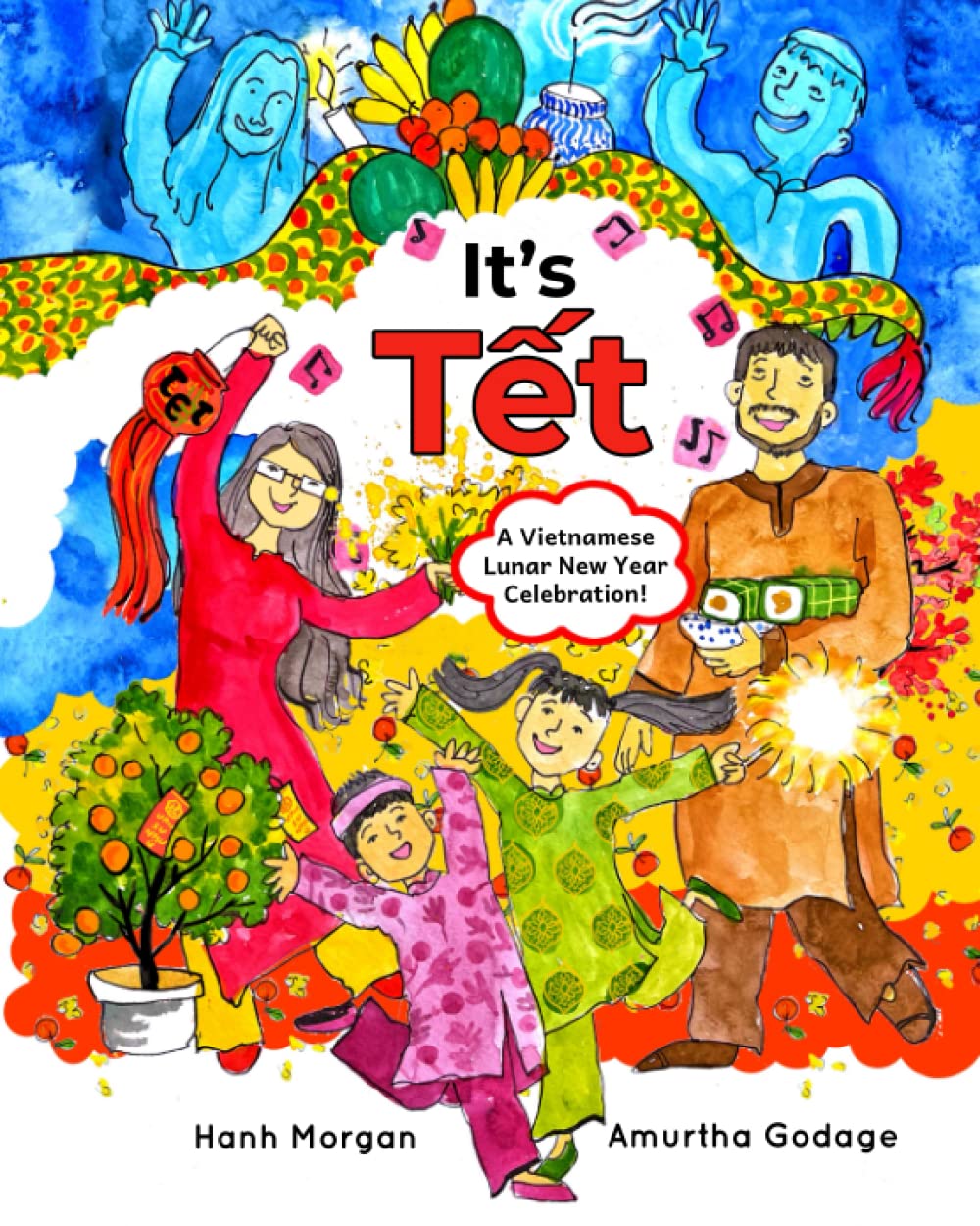 It's Tet: A Vietnamese Lunar New Year Celebration