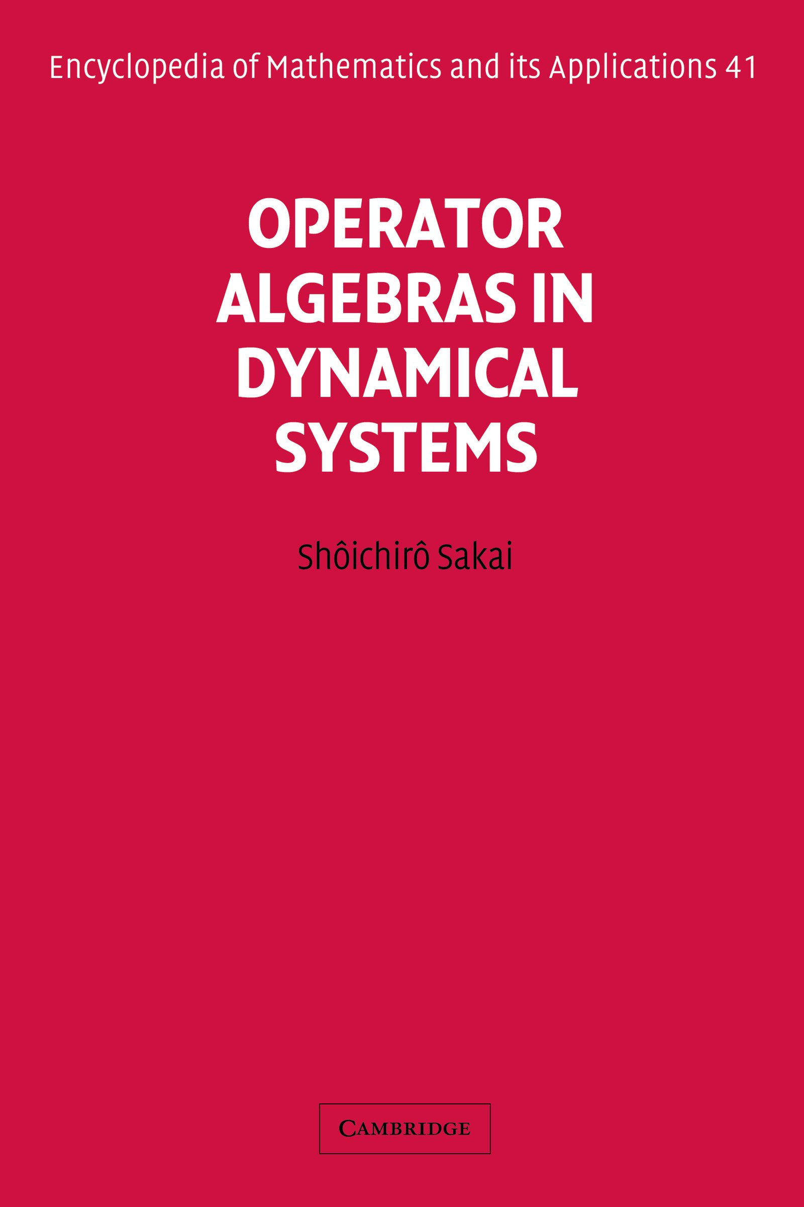 Operator Algebras in Dynamical Systems (Encyclopedia of Mathematics and its Applications Book 41)
