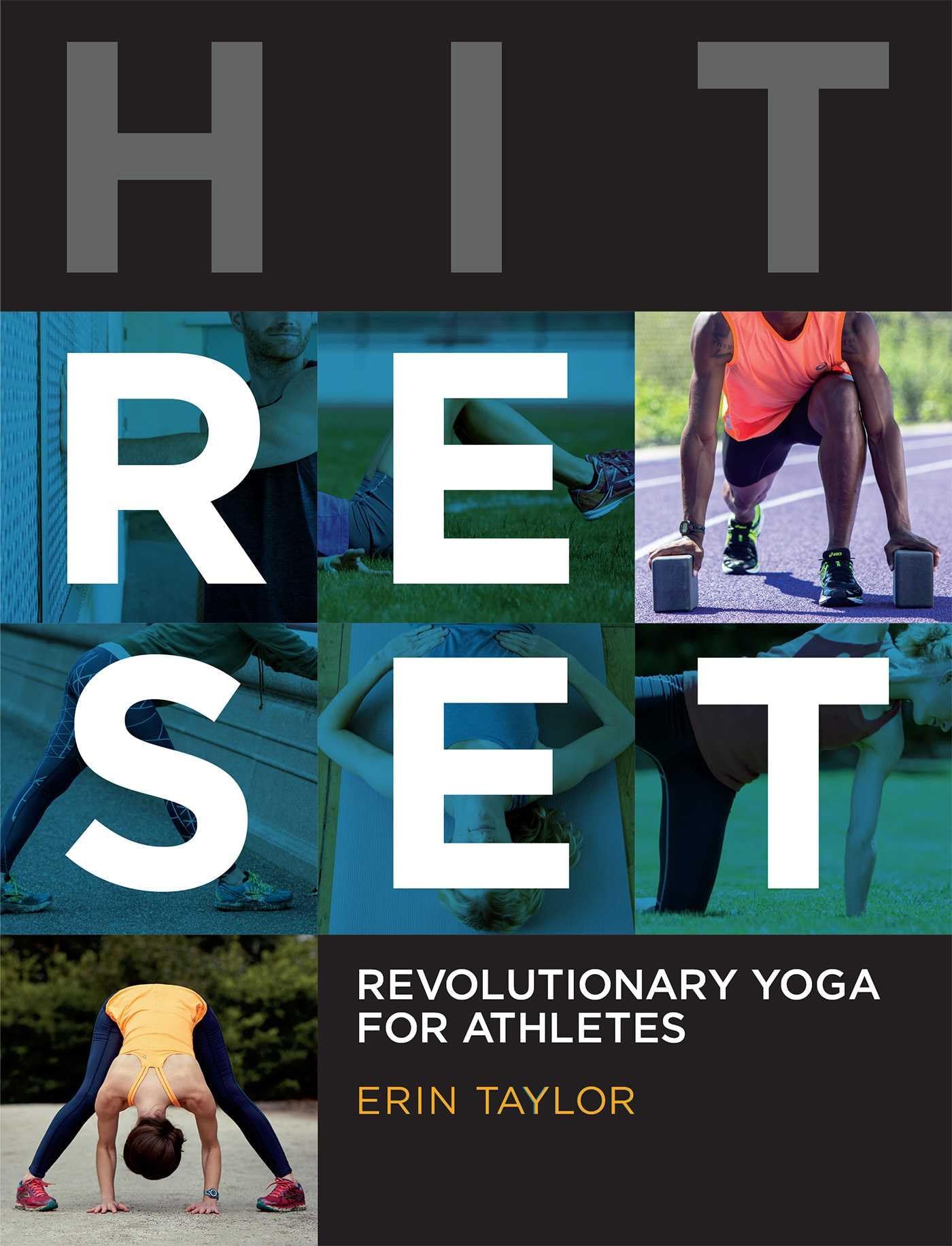 Hit Reset: Revolutionary Yoga for Athletes: Revolutionary Yoga for Athletes