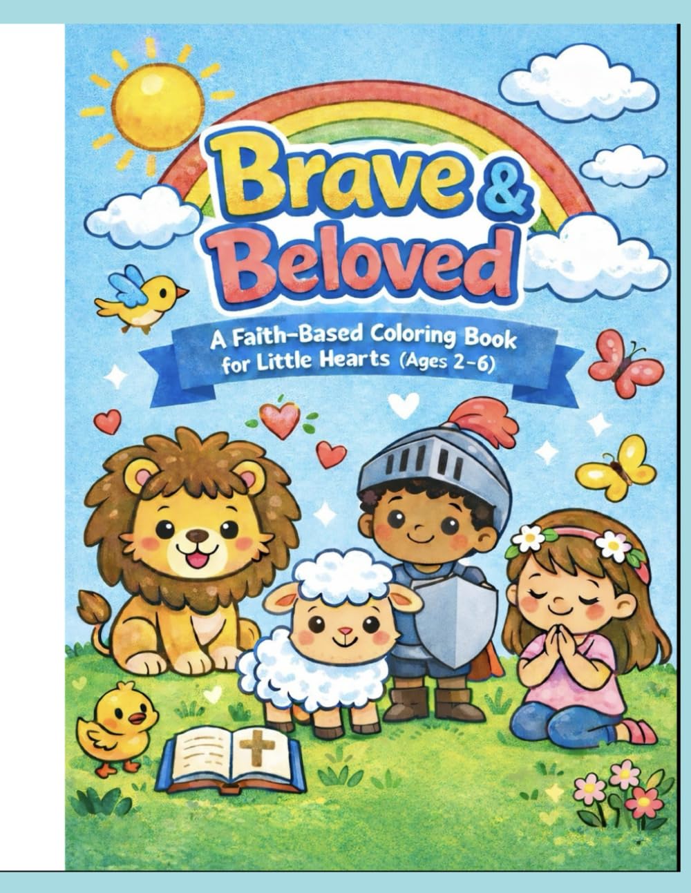 Brave & Beloved: A Faith-Based Coloring Book for Little Hearts