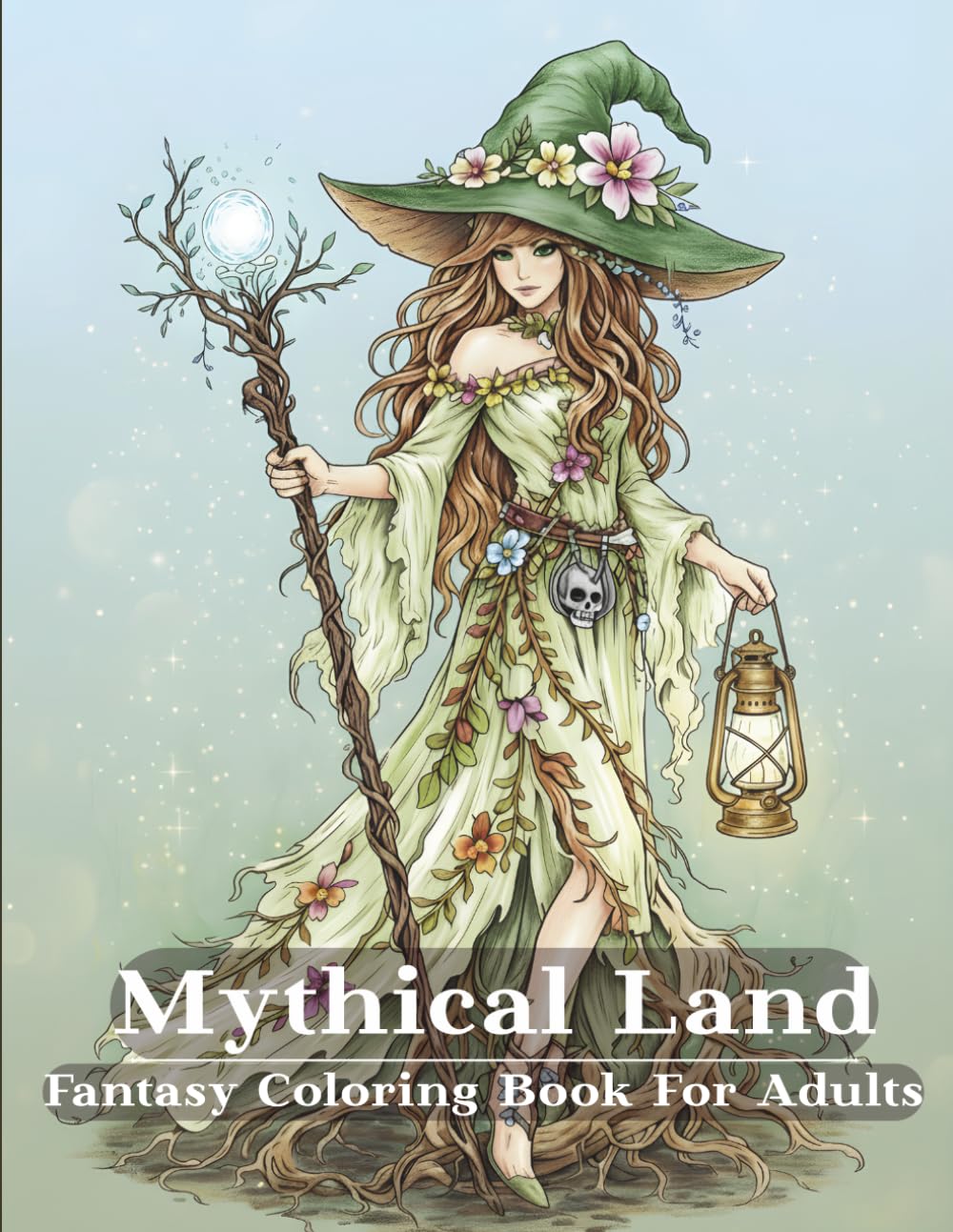 Mythical Land: Fantasy Coloring Book For Adults: Enchanted Beings, Elves, Witches, and Nature Spirits to Color and Relax