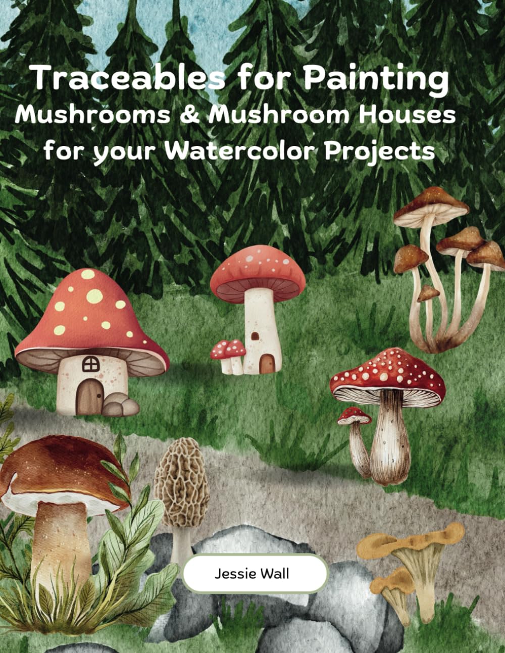 Traceables for Painting: Images of Mushroom and Mushroom Houses for your Watercolor Projects