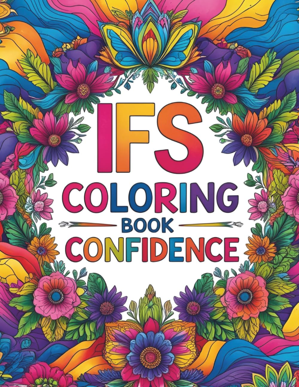 IFS Coloring Book: Confidence: An IFS-Inspired Coloring Book for Self-Compassion and Emotional Healing