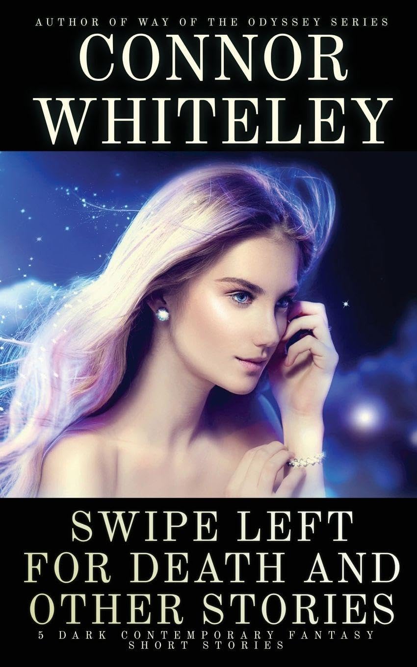 Swipe Left For Death and Other Stories: 5 Dark Contemporary Fantasy Short Stories (Hell's Place Contemporary Fantasy Stories)