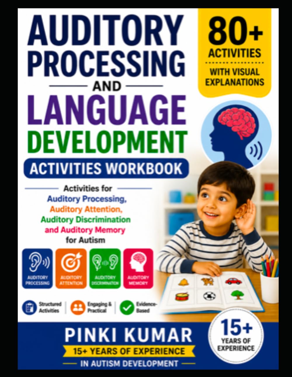 Auditory Processing and Language Development Activities Workbook:Activities for Auditory Processing, Auditory Attention, Auditory Discrimination and ... 15+ years of Experience in Autism Development