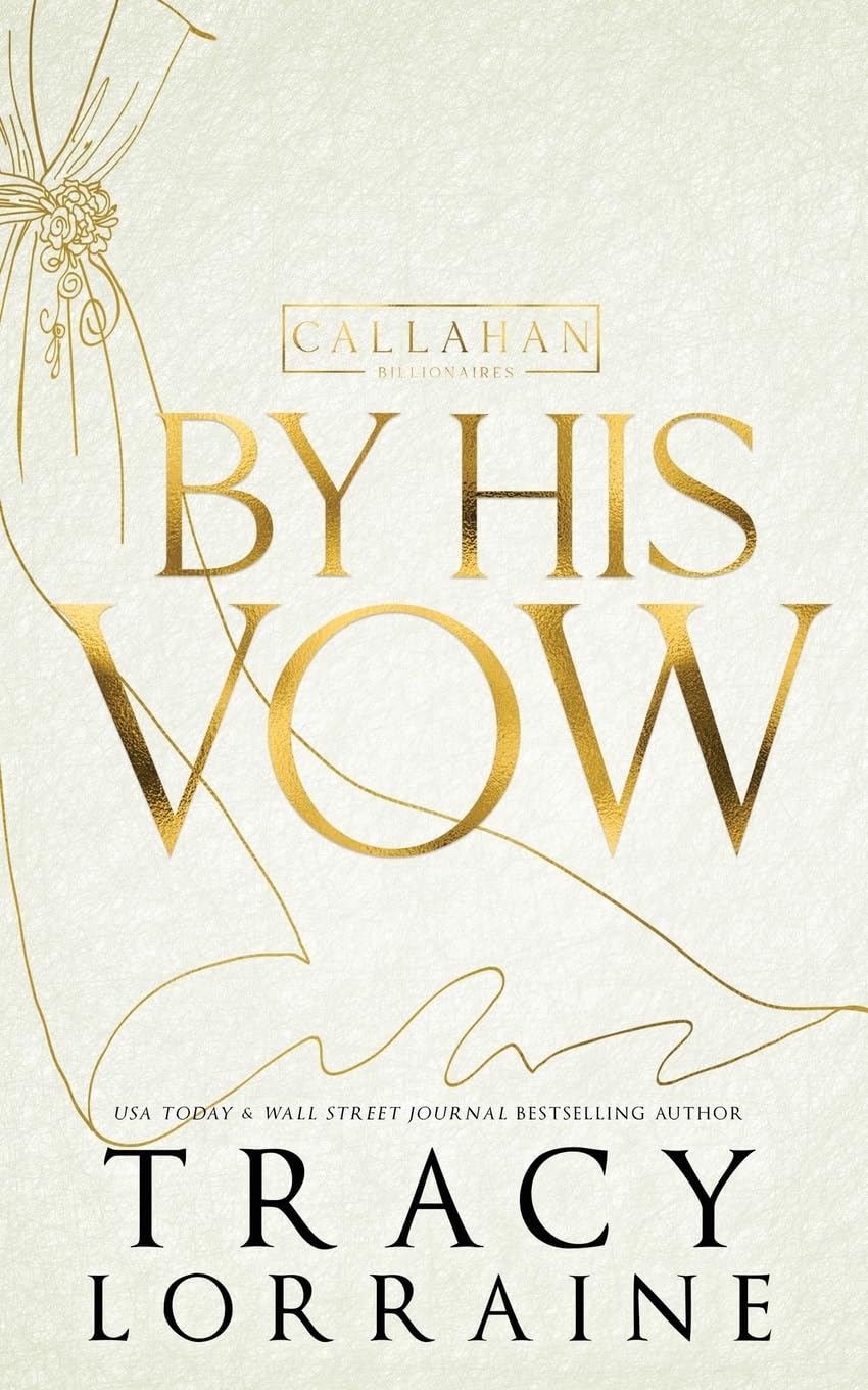 By His Vow: Discreet Edition (Callahan Billionaires Alternate Editions)