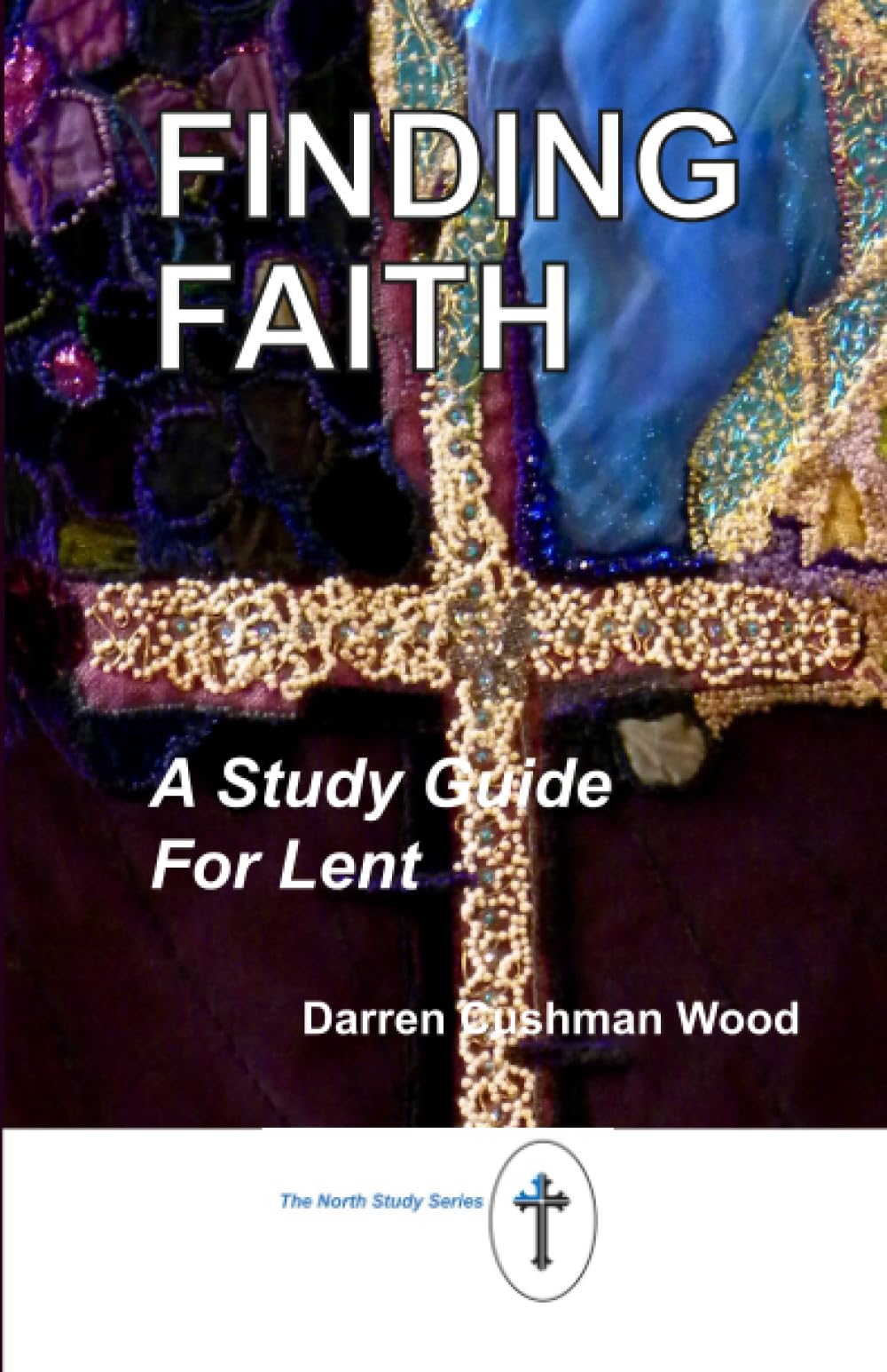 Finding Faith: A Study Guide for Lent
