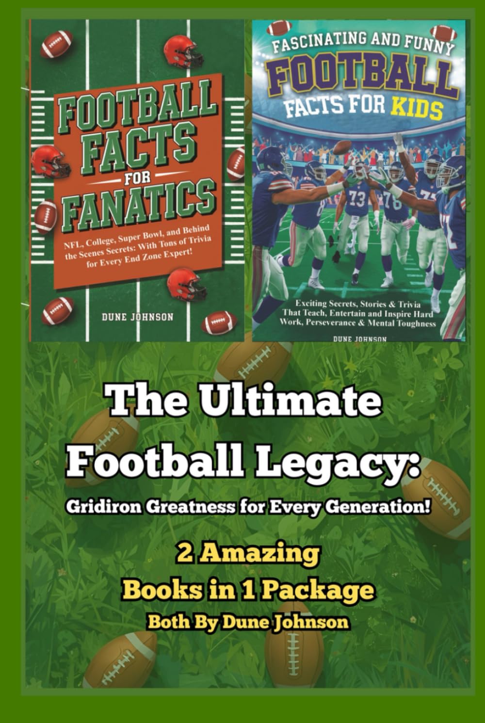 The Ultimate Football Legacy: Gridiron Greatness for Every Generation