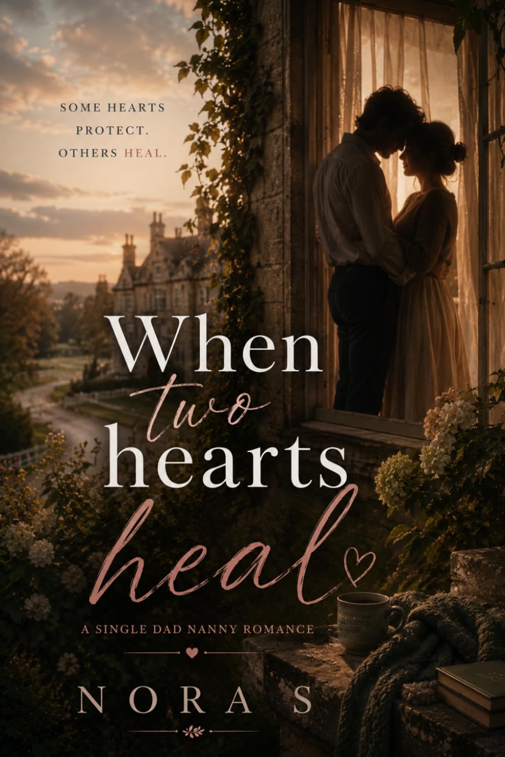 When Two Hearts Heal | A Single Dad and Nanny Romance of Love, Loss, and Second Chances: Sometimes love doesn't ask permission, it just moves in | A ... romance (Echoes of Love and Loss)