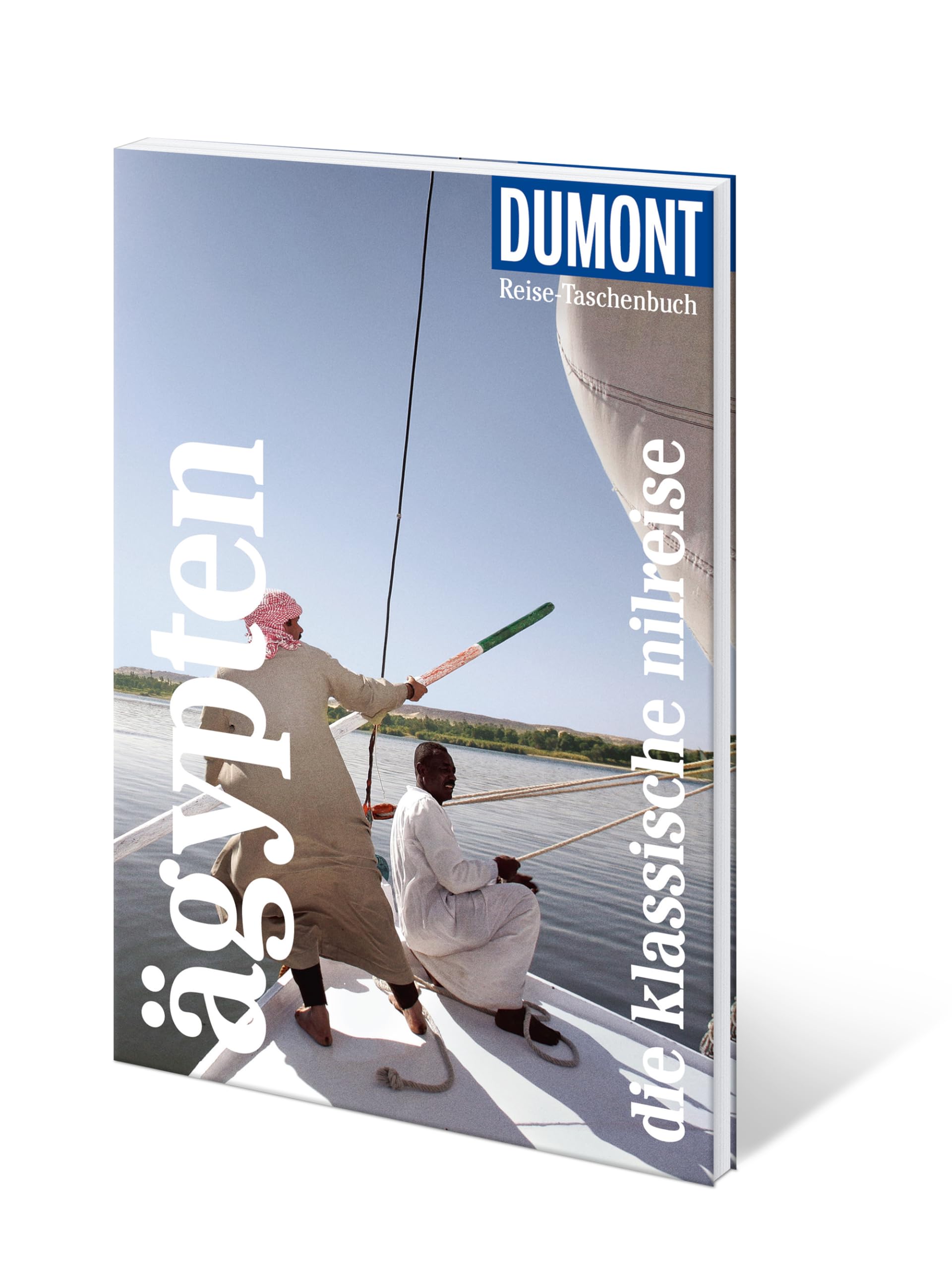 DUMONT Reise-Taschenbuch Reiseführer Ägypten, Die klassische Nilreise: Reiseführer plus Reisekarte. Mit individuellen Autorinnentipps und vielen Touren.
