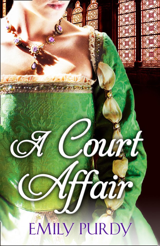 A Court Affair: A Tudor Historical Fiction Novel of Passion and the Virgin Queen