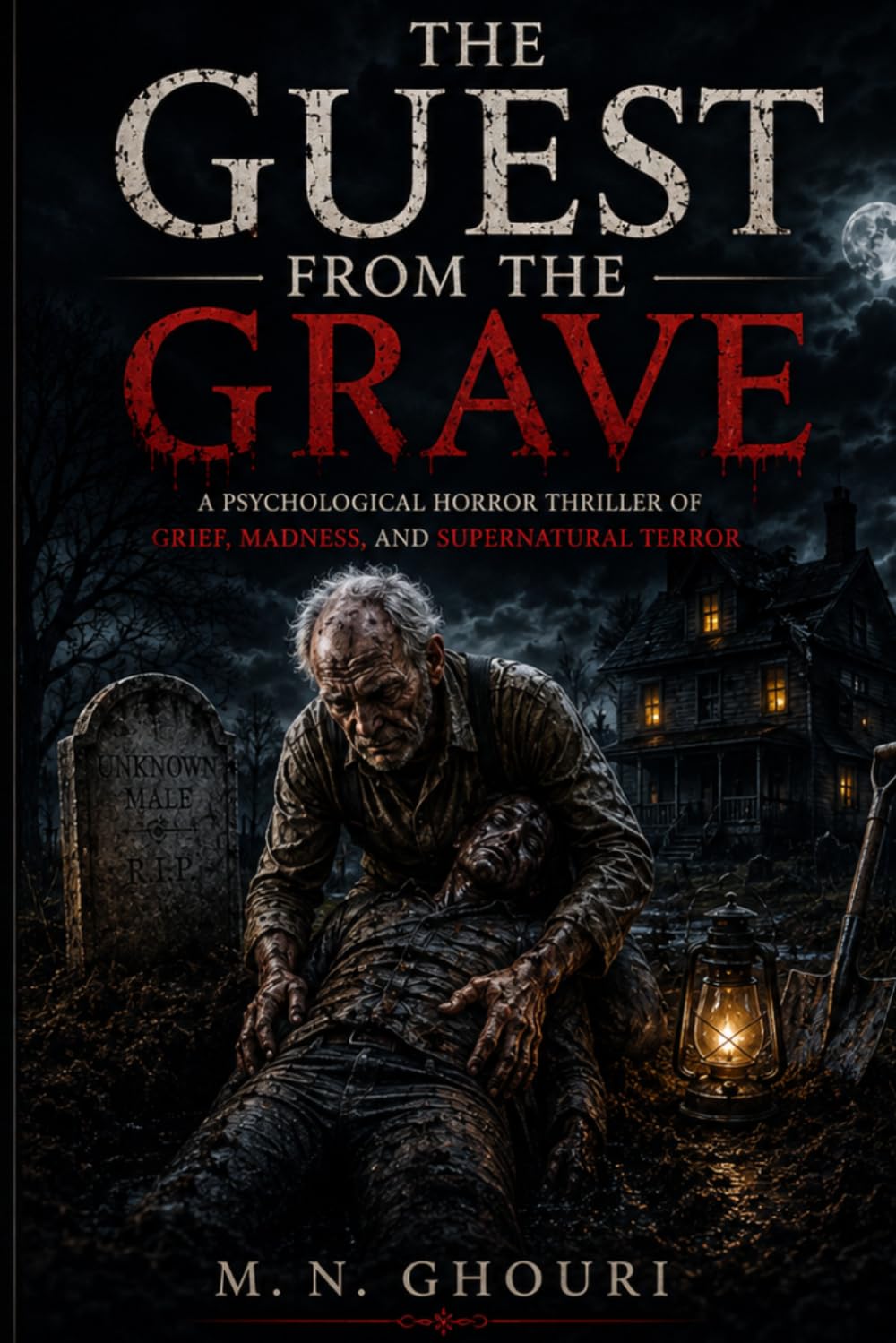 The Guest from the Grave: A Psychological Horror Thriller of Grief, Madness, and Supernatural Terror