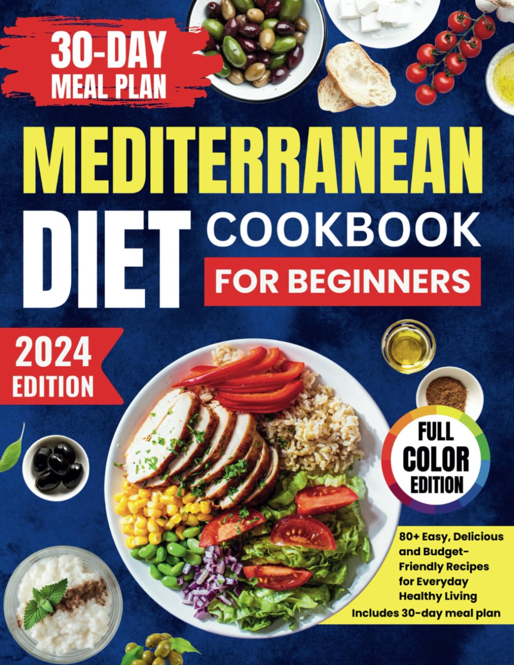 Mediterranean Diet Cookbook For Beginners with 30-Day Meal Plan