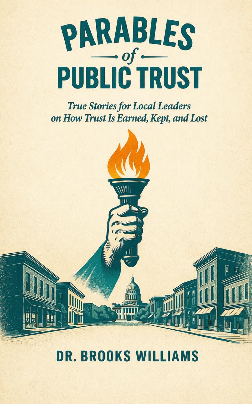 Parables of Public Trust: Stories of Truth, Transparency, and the Humanity Behind Government