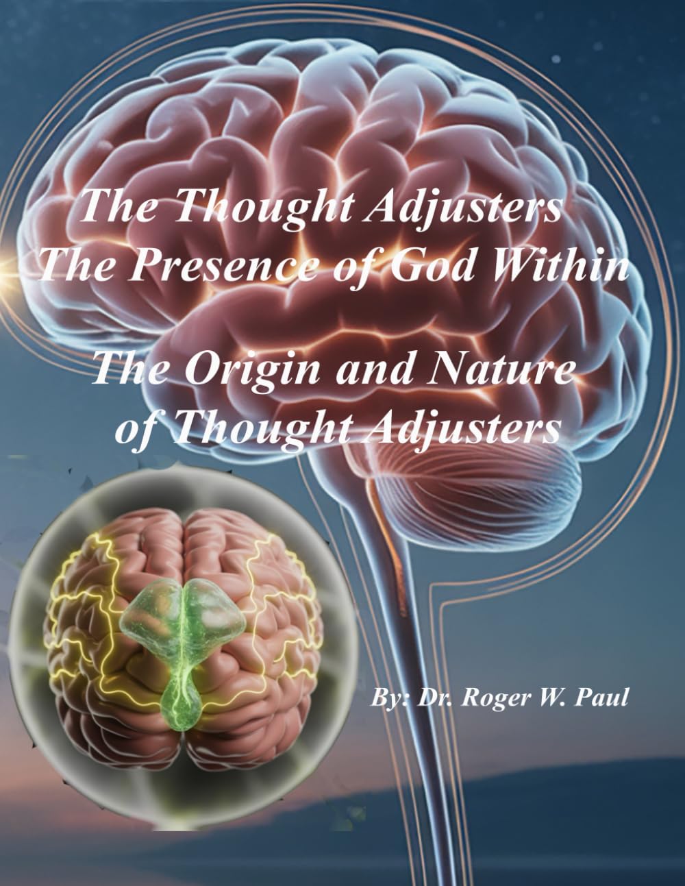 The Thought Adjusters - The Presence of God Within: The Origin and Nature of Thought Adjusters