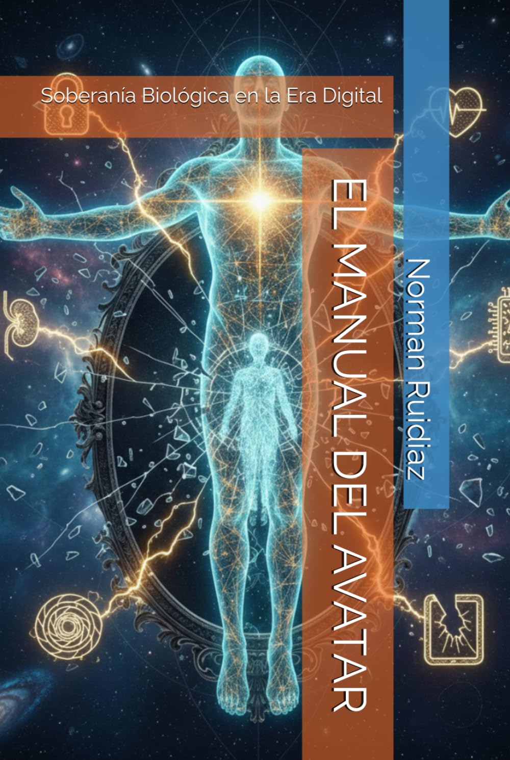 EL MANUAL DEL AVATAR: Soberanía Biológica en la Era Digital