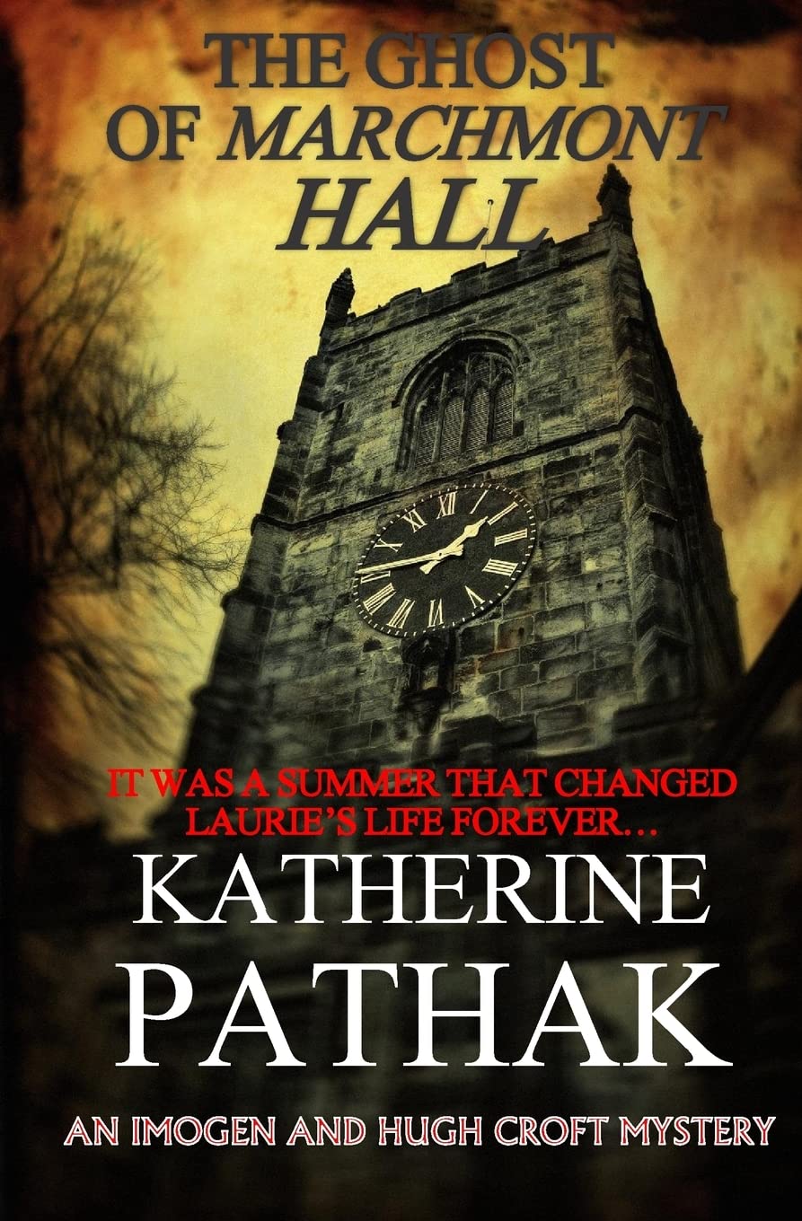 The Ghost Of Marchmont Hall: Volume 6 (The Imogen And Hugh Croft Mysteries)