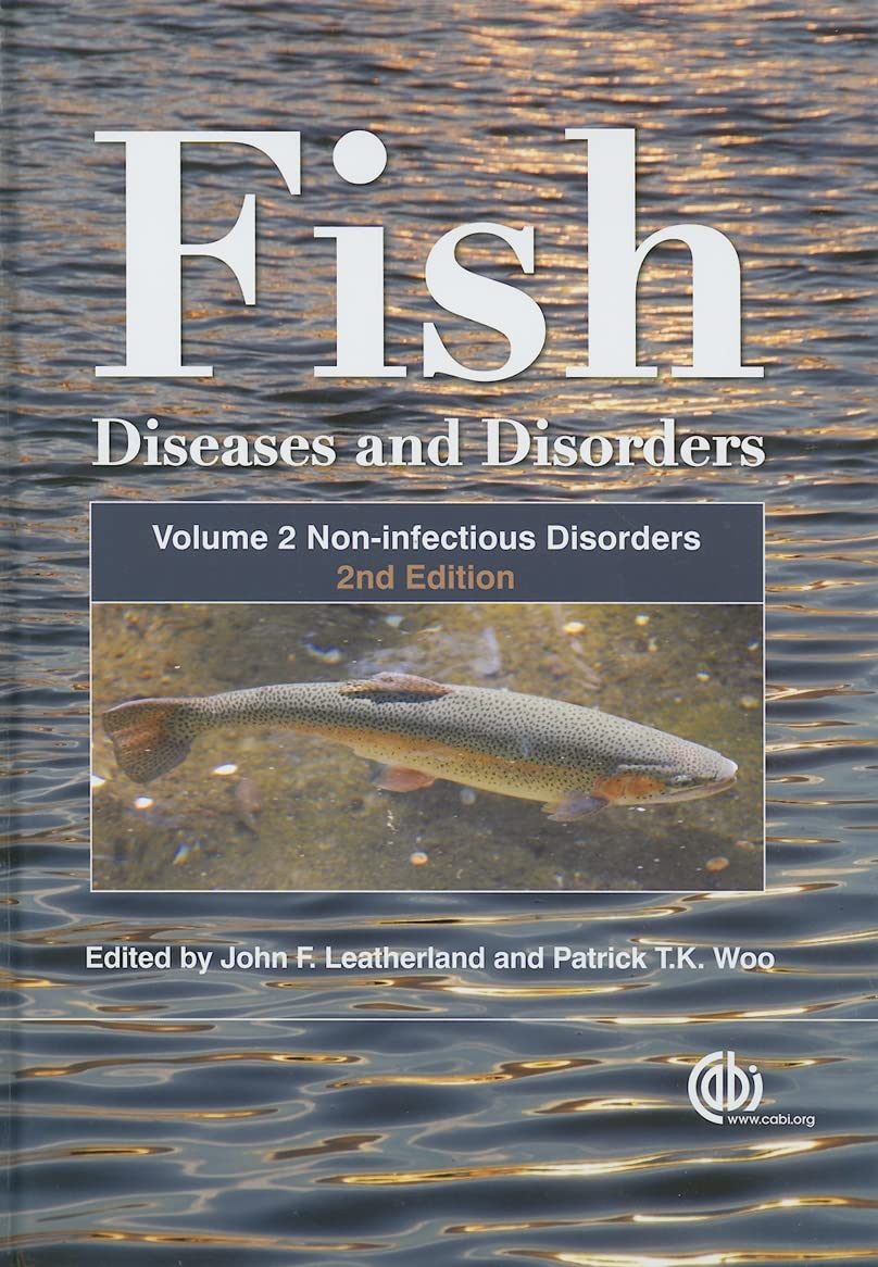 Fish Diseases and Disorders, Volume 2: Non-infectious Disorders