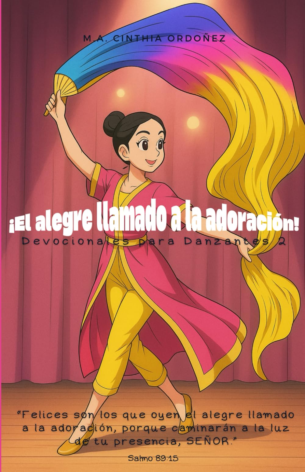 "EL ALEGRE LLAMADO A LA ADORACIÓN": DEVOCIONALES PARA DANZANTES 2