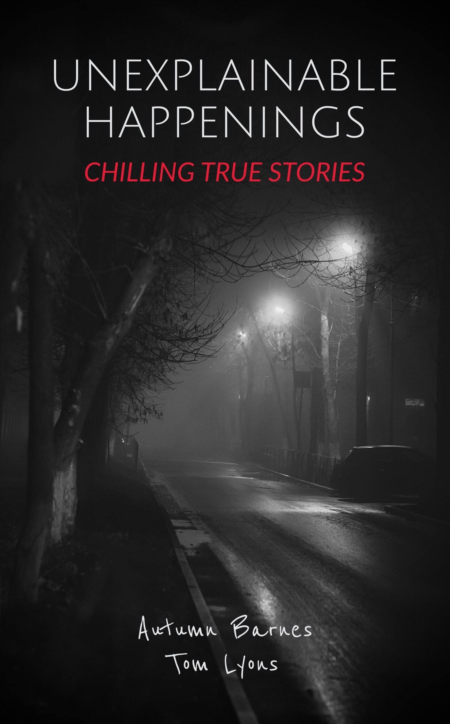 Unexplainable Happenings: Chilling True Stories