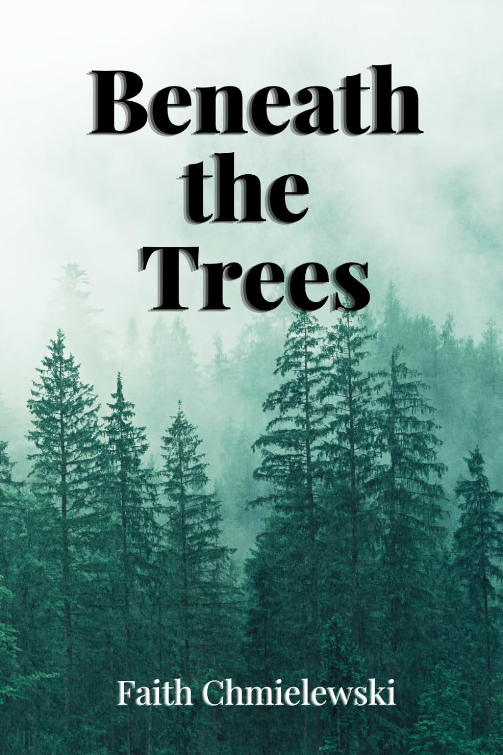 Beneath the Trees: 1 (Beyond the Forest)