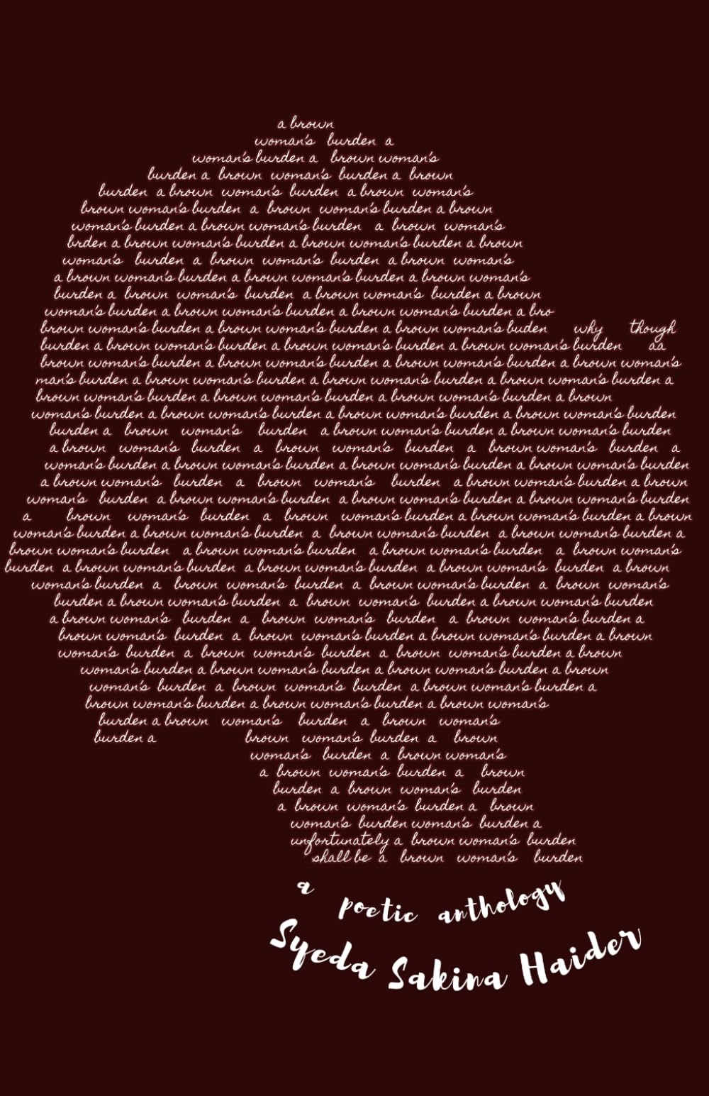 A Brown Woman's Burden: a poetic anthology