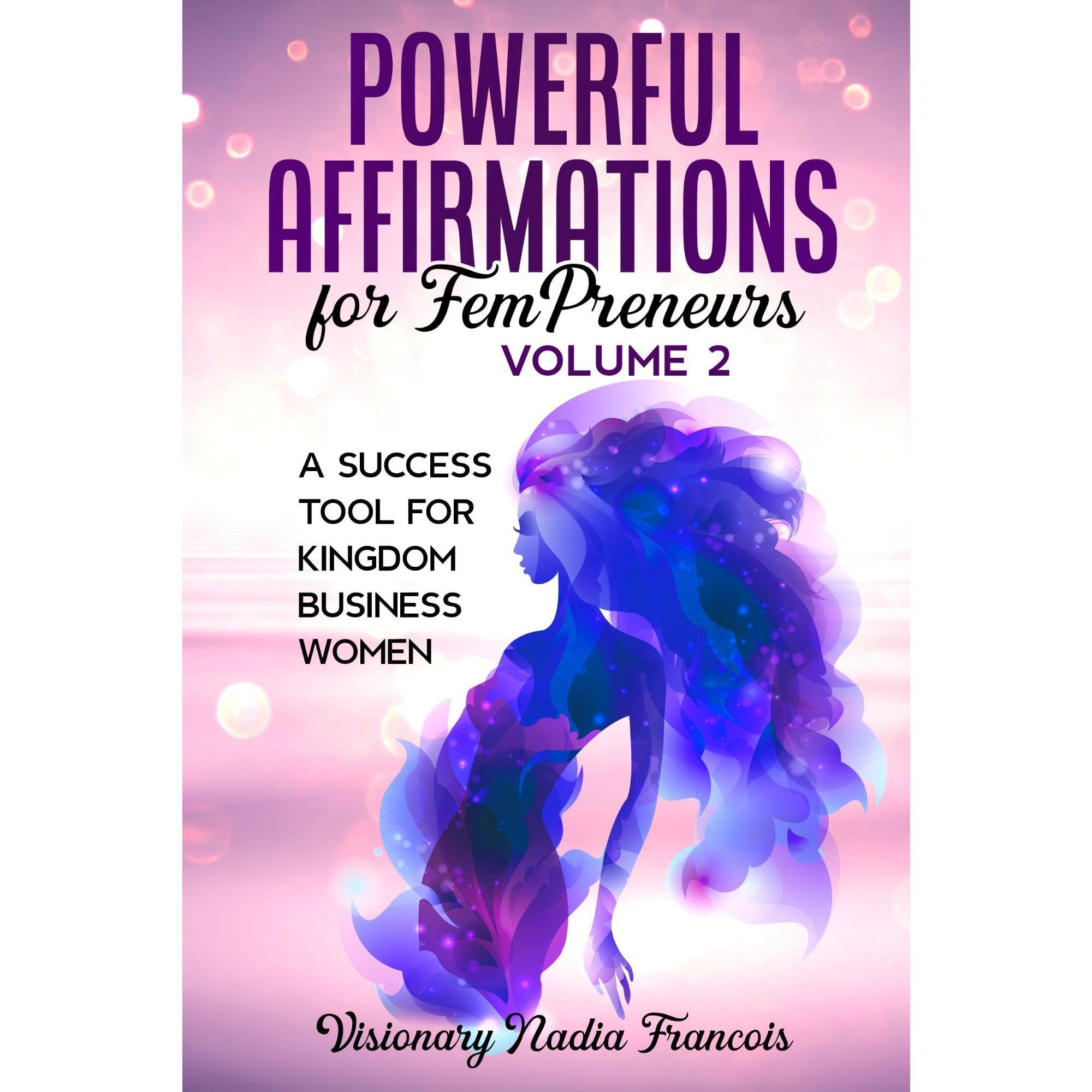 Powerful Affirmations for FemPreneurs Volume 2