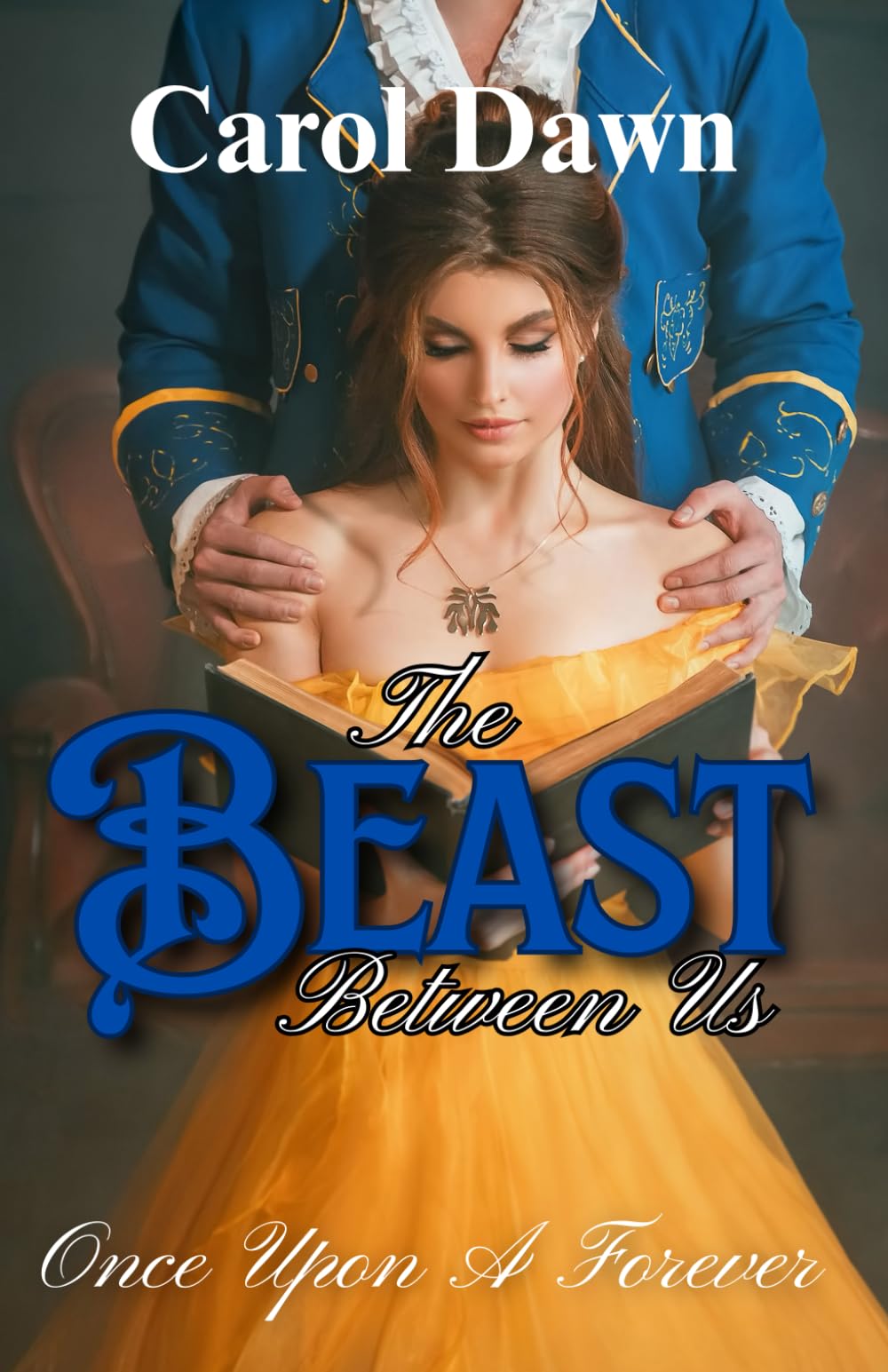 The Beast Between Us (Once Upon A Forever)