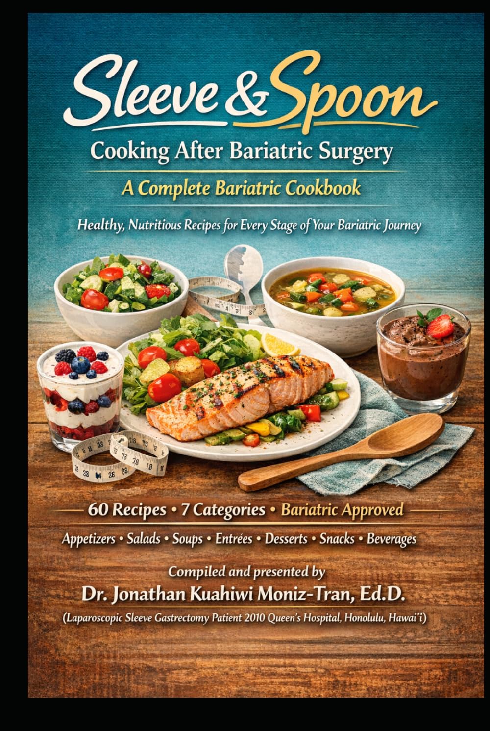 Sleeve & Spoon: Cooking After Bariatric Surgery: A Complete Bariatric Cookbook Healthy, Nutritious Recipes for Every Stage of Your Bariatric Journey