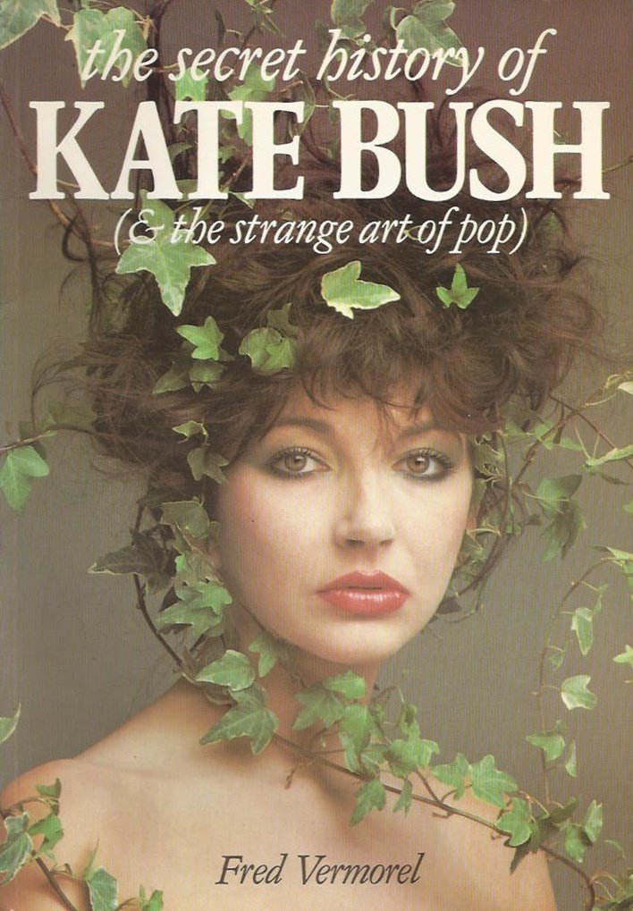 The Secret History of Kate Bush: (And the Strange Art of Pop) (AND THE STRANGE ART ON POP)