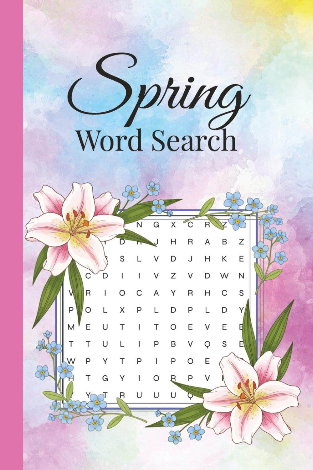 Spring Word Search Puzzles: Spring Themed Puzzle Book For Adults, Seniors & Teens Easter Relaxing Stress Relief