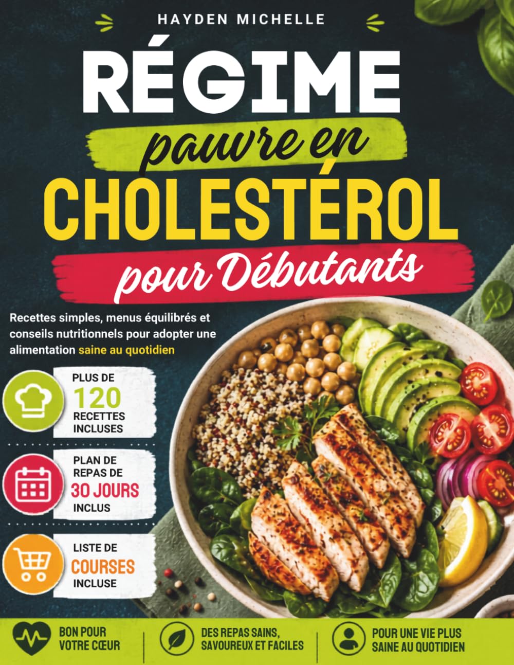 Régime pauvre en cholestérol pour Débutants: Recettes simples, menus équilibrés et conseils nutritionnels pour adopter une alimentation saine au quotidien