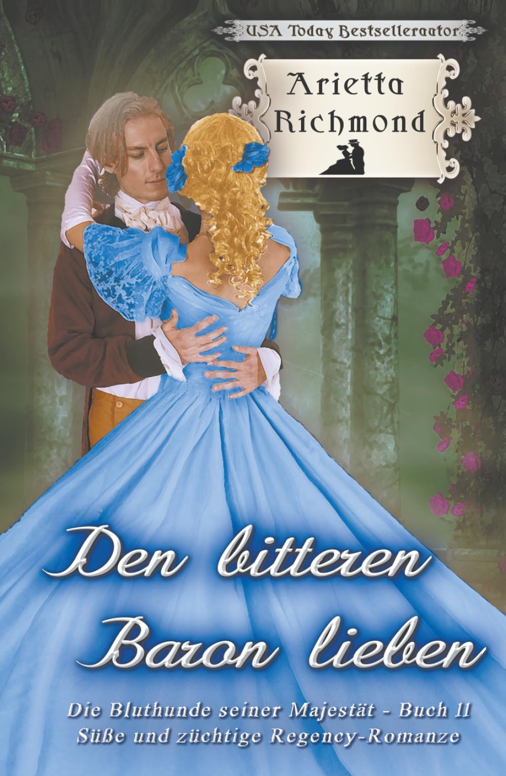 Den bitteren Baron lieben: Süße und züchtige Regency-Romanze (Die Bluthunde seiner Majestät)