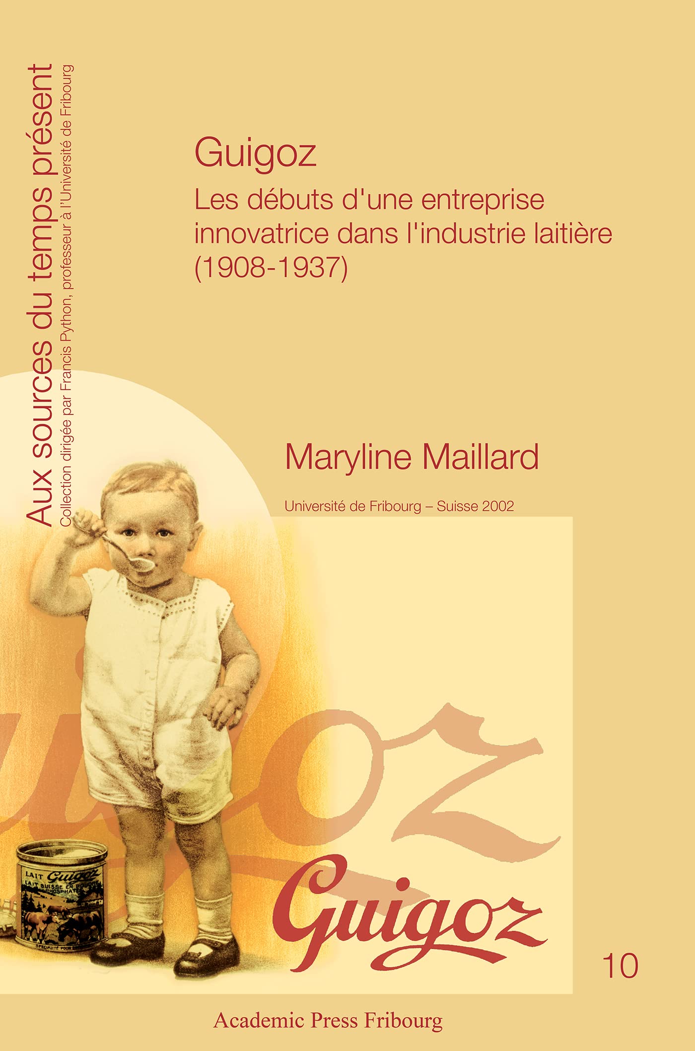 Guigoz: Les débuts d'une entreprise innovatrice dans l'industrie laitière (1908-1937)