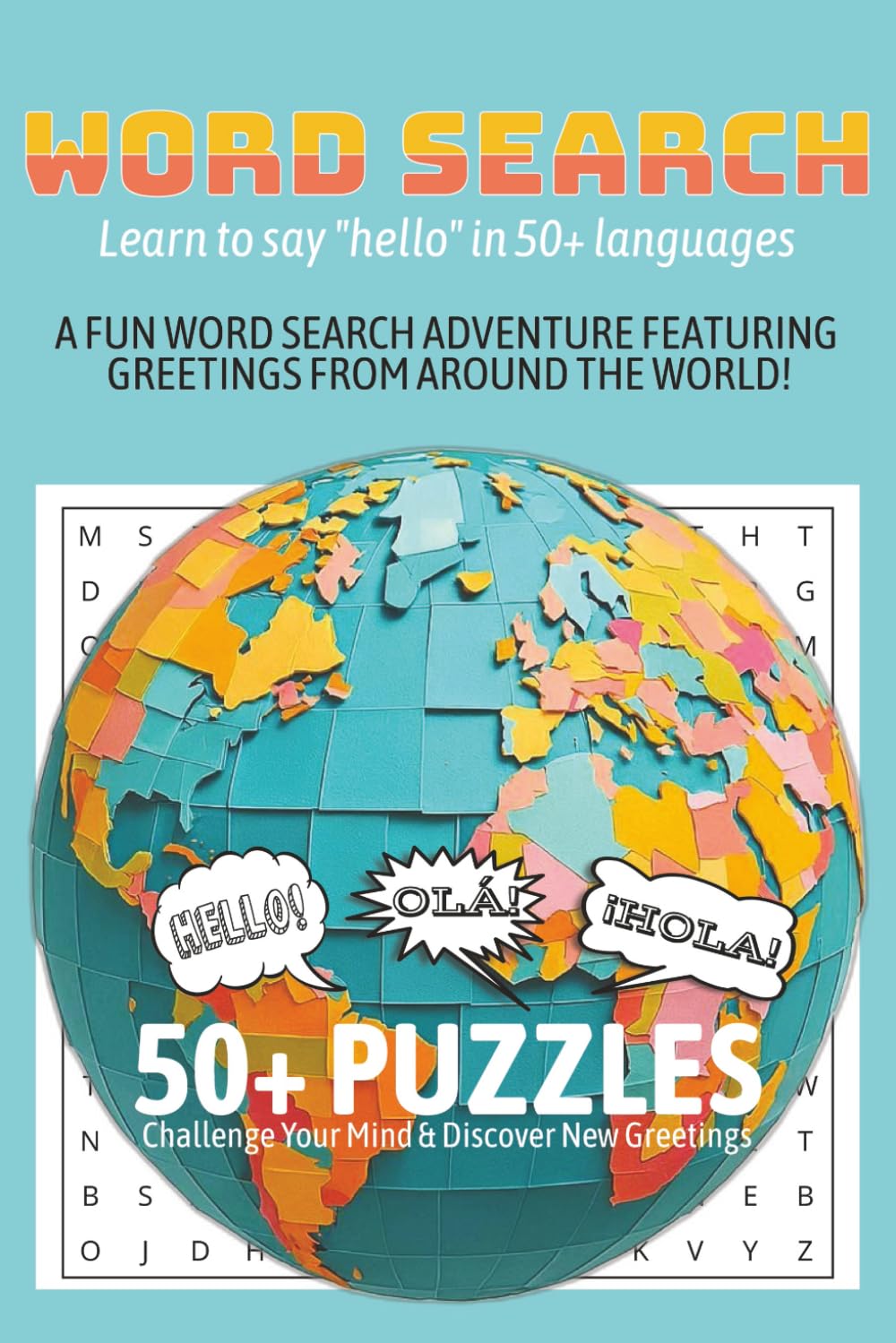 Greetings Word Search Puzzle Book: Word Searches with Easy to Read Print for Language Learning, Saying Hello All Over the World, People Who Love to ... Gift for Vacations, Holidays and Free Time