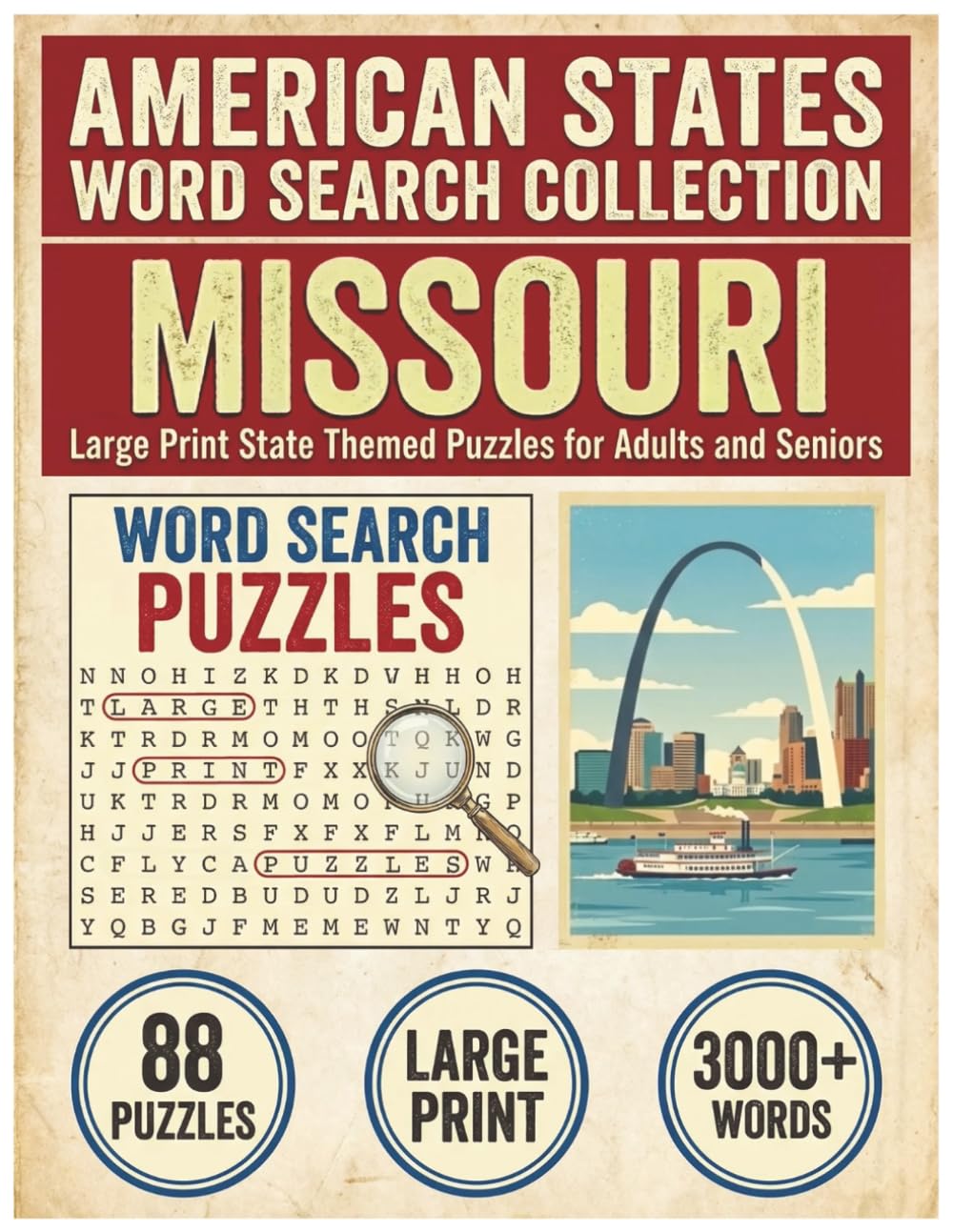 Missouri Word Search Puzzle Book: Large Print State Themed Puzzles for Adults and Seniors: Explore Local Cities, History, Facts and Old Town Districts ... (American States Word Search Collection)