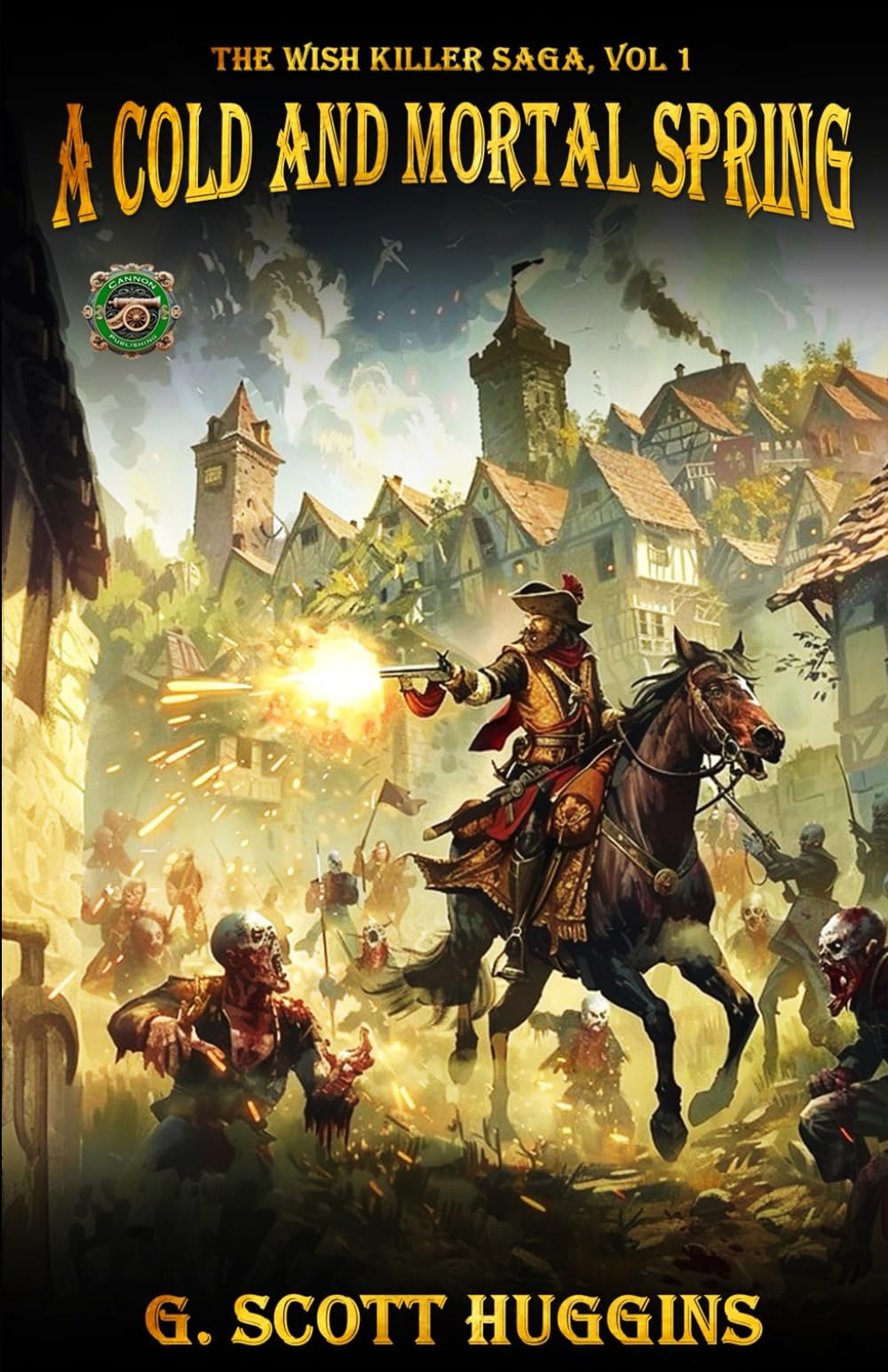 A Cold and Mortal Spring: A Flintlock Fantasy epic novel: 1 (The Wishkiller Saga)