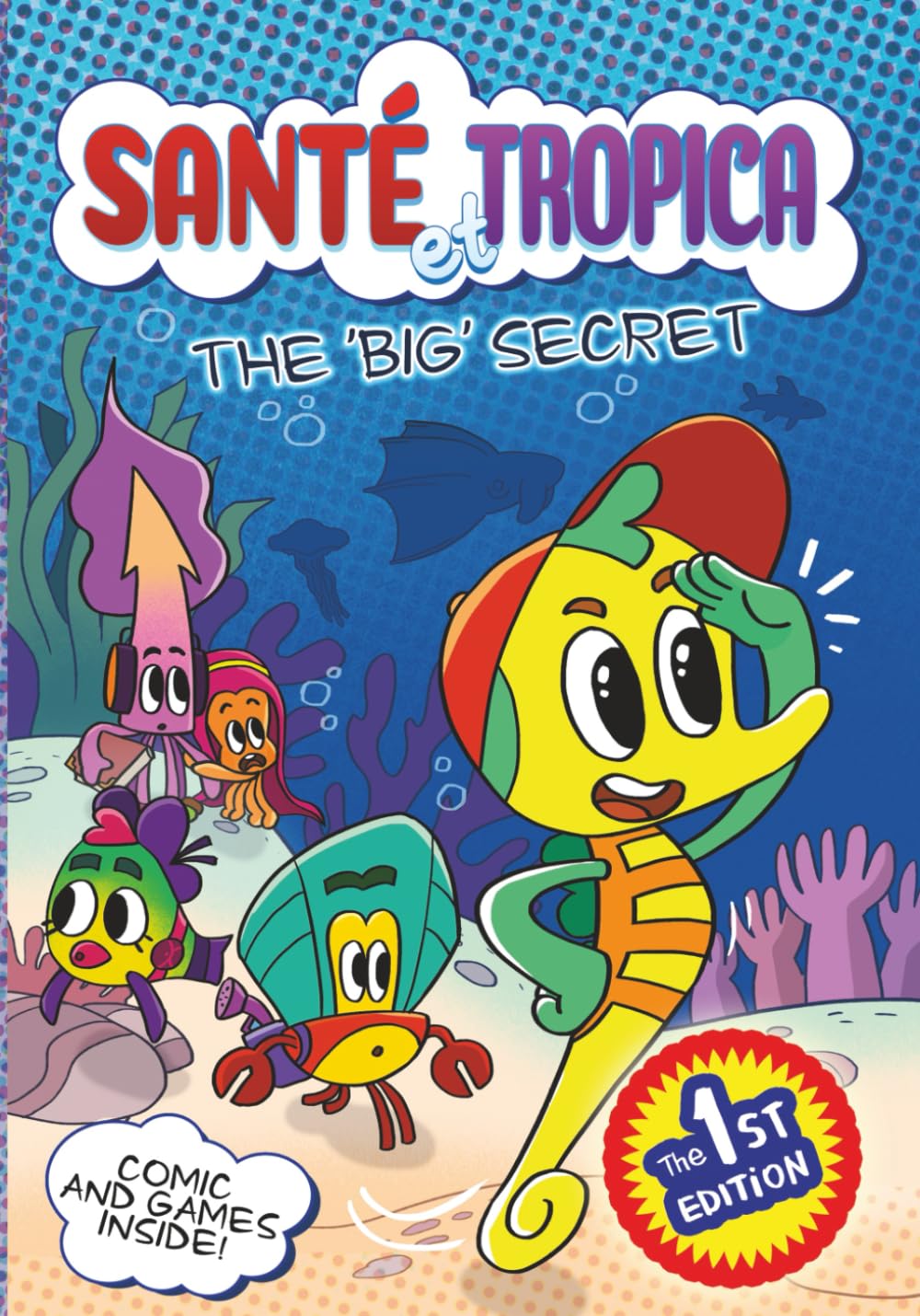 Santé et Tropica: The 'Big' Secret: Ocean Adventure Comic for Kids (Ages 1–5)
