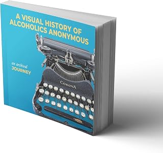 A Visual History of Alcoholics Anonymous: An Archival Journey