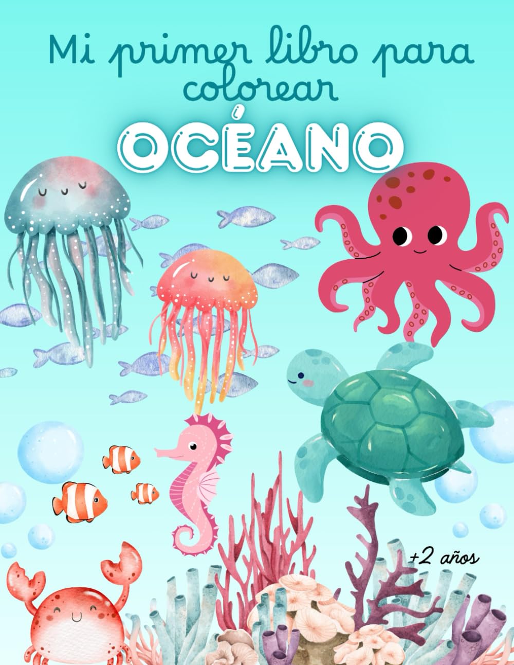 Mi primer libro para colorear animales del océano: Dibujos fáciles y divertidos para niños