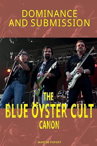 Dominance and Submission: The Blue Oyster Cult Canon