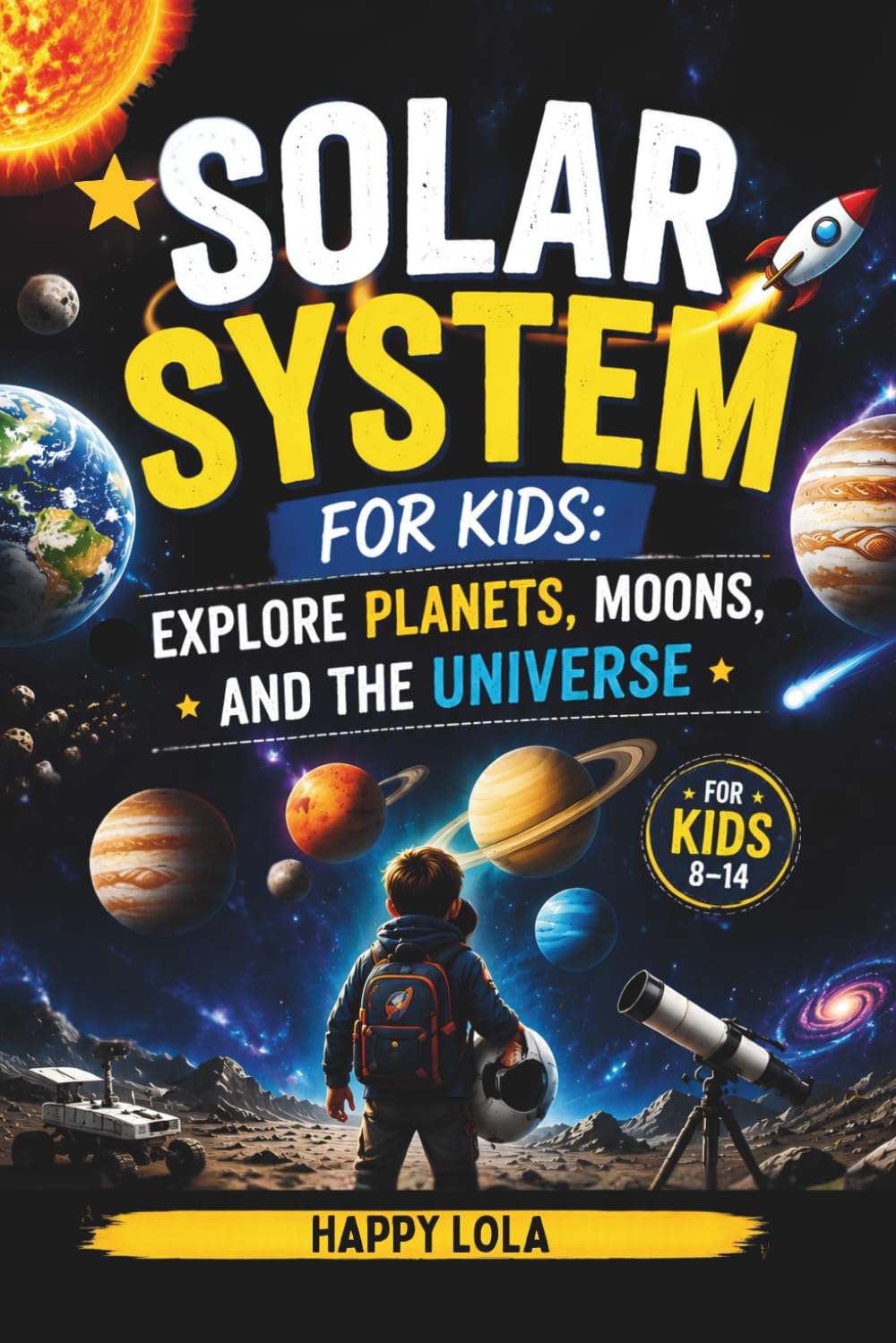 Solar System for Kids: Explore Planets, Moons, and the Universe