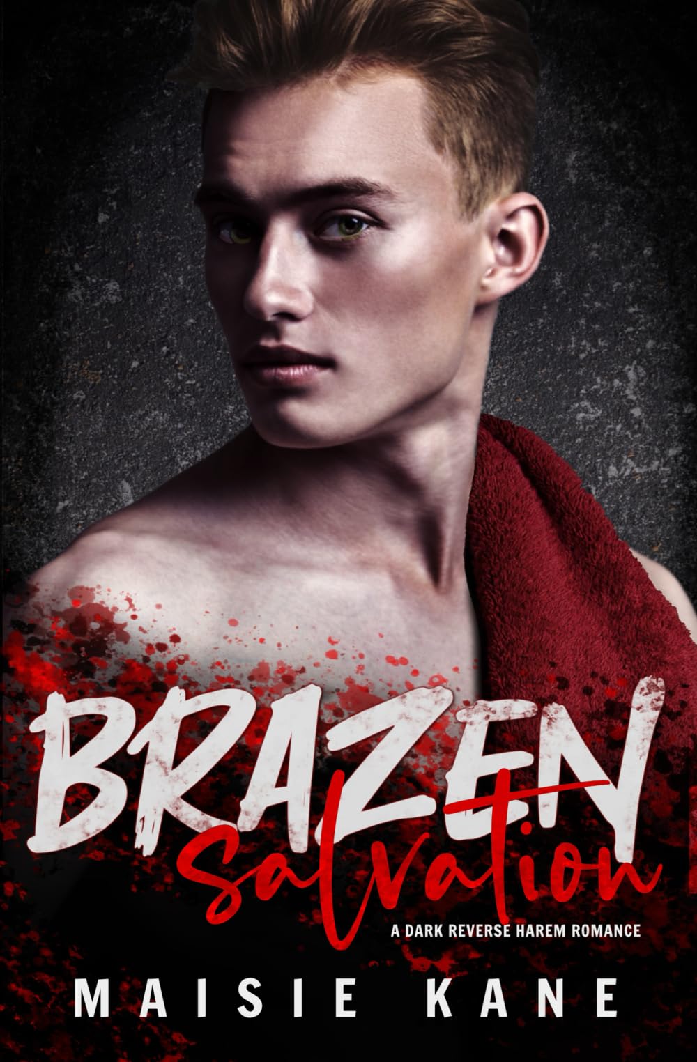 Brazen Salvation: A Dark Reverse Harem Romance (Brazen Boys)