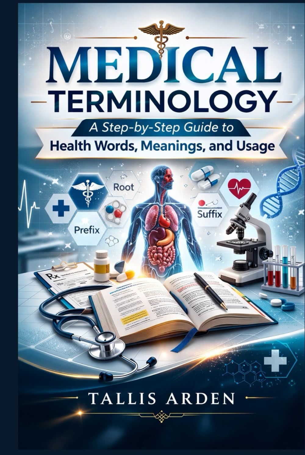 Medical terminology: A Step-by-Step Guide to health Words, Meanings, and Usage
