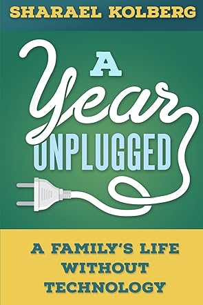 A Year Unplugged
