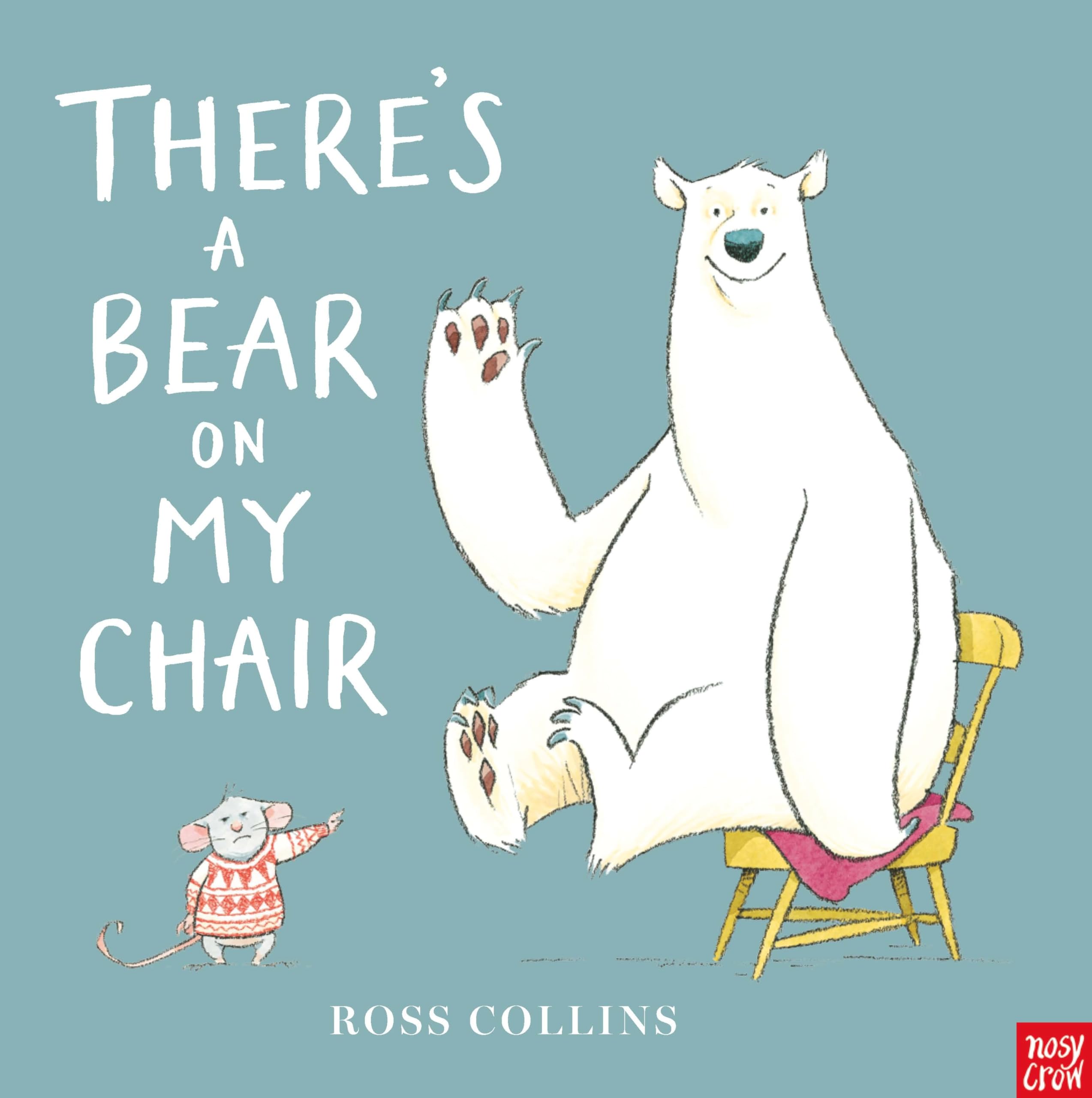 Nosy Crow Ltd There's a Bear on My Chair Paperback – Picture Book, 1 September 2016