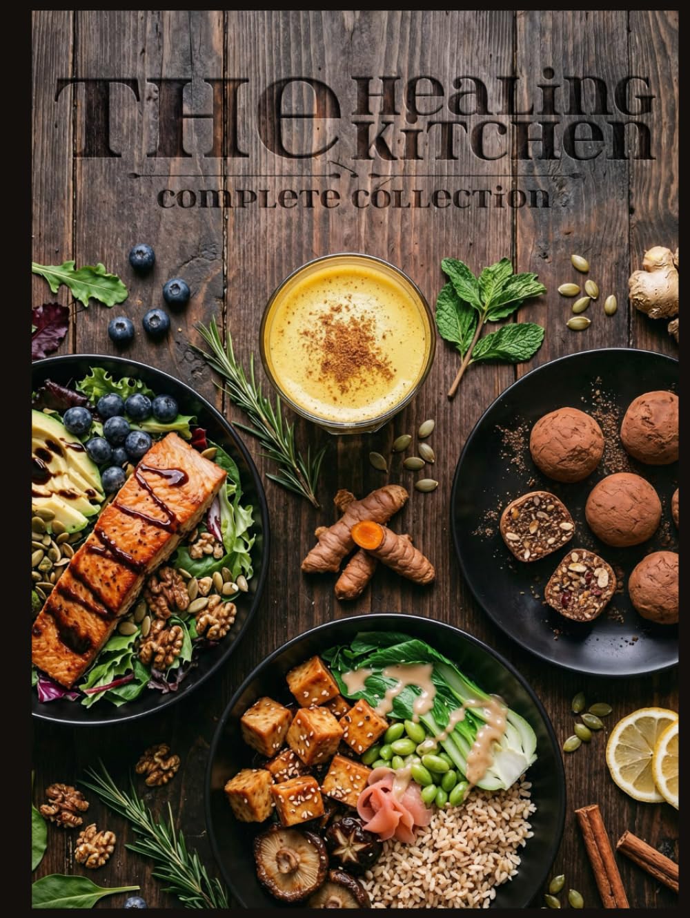 The Healing Kitchen: Complete Collection: 150 Science-Backed Recipes: Drinks & Tonics , Meals & Bowls , Desserts & Treats