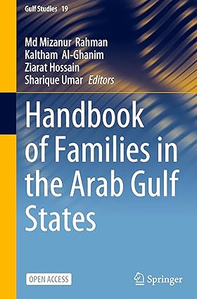 Handbook of Families in the Arab Gulf States: 19 (Gulf Studies, 19)
