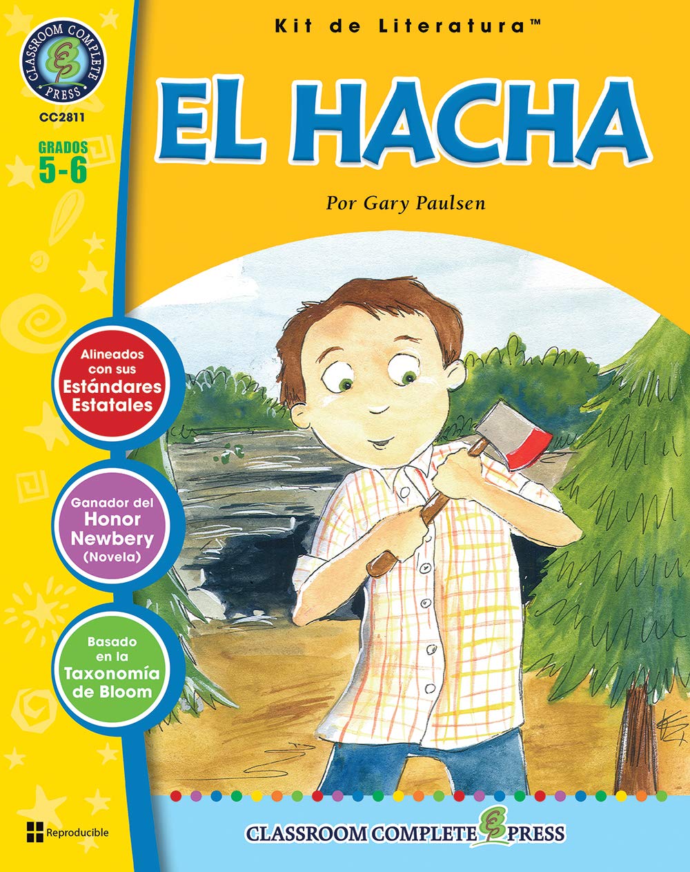 El Hacha - Kit de Literatura Gr. 5-6 - Classroom Complete Press (Kit de Literatura Grados 5-6) (Spanish Edition)