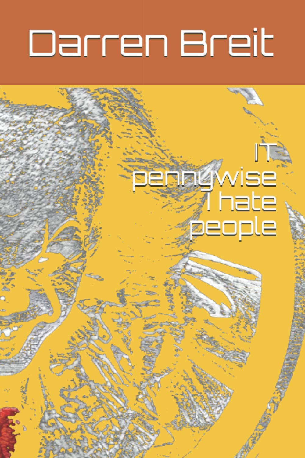 IT pennywise I hate people: IT pennywise I hate people
